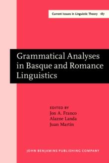 Grammatical Analyses in Basque and Romance Linguistics : Papers in honor of Mario Saltarelli