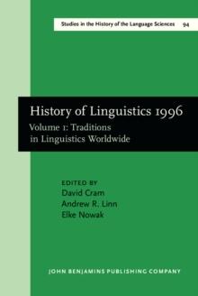 History of Linguistics 1996 : Volume 1: Traditions in Linguistics Worldwide