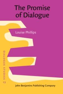 The Promise of Dialogue : The dialogic turn in the production and communication of knowledge