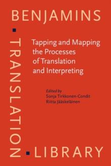 Tapping and Mapping the Processes of Translation and Interpreting : Outlooks on empirical research