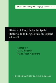 History of Linguistics in Spain/Historia de la Linguistica en Espana : Volume II