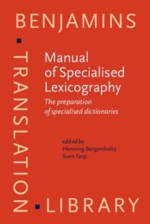 Manual of Specialised Lexicography : The preparation of specialised dictionaries