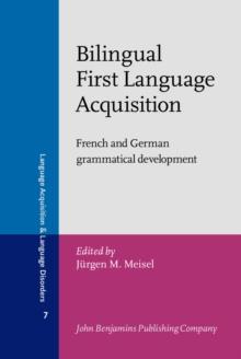 Bilingual First Language Acquisition : French and German grammatical development