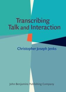 Transcribing Talk and Interaction : Issues in the representation of communication data