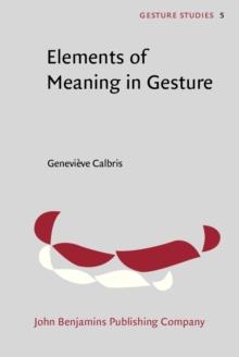 Elements of Meaning in Gesture