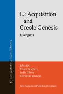 L2 Acquisition and Creole Genesis : Dialogues