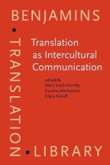 Translation as Intercultural Communication : Selected papers from the EST Congress, Prague 1995