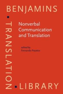 Nonverbal Communication and Translation : New perspectives and challenges in literature, interpretation and the media