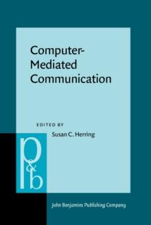 Computer-Mediated Communication : Linguistic, social, and cross-cultural perspectives