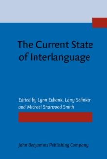 The Current State of Interlanguage : Studies in honor of William E. Rutherford