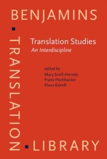 Translation Studies: An Interdiscipline : Selected papers from the Translation Studies Congress, Vienna, 1992