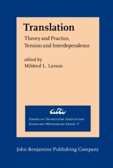 Translation : Theory and Practice, Tension and Interdependence