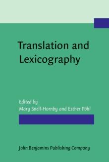 Translation and Lexicography : Papers read at the Euralex Colloquium held at Innsbruck 2-5 July 1987