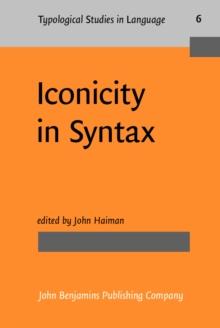 Iconicity in Syntax : Proceedings of a symposium on iconicity in syntax, Stanford, June 2426, 1983