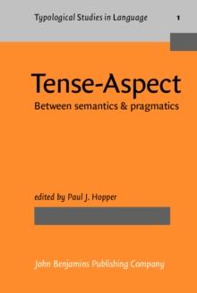 Tense-Aspect : Between semantics & pragmatics