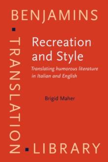 Recreation and Style : Translating humorous literature in Italian and English