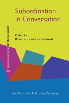 Subordination in Conversation : A cross-linguistic perspective