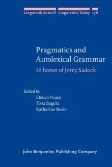 Pragmatics and Autolexical Grammar : In honor of Jerry Sadock