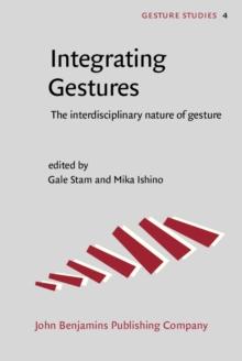 Integrating Gestures : The interdisciplinary nature of gesture