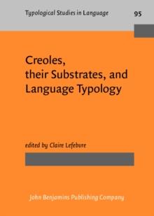 Creoles, their Substrates, and Language Typology