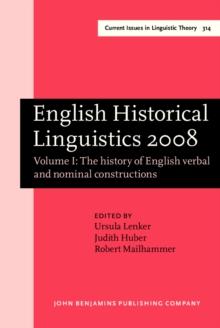 English Historical Linguistics 2008 : Selected papers from the fifteenth International Conference on English Historical Linguistics (ICEHL 15), Munich, 24-30 August 2008.. Volume I: The history of Eng