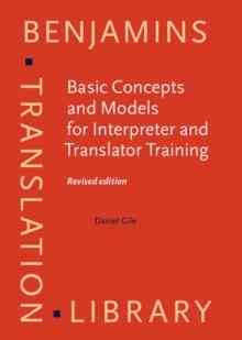 Basic Concepts and Models for Interpreter and Translator Training : <strong>Revised edition</strong>