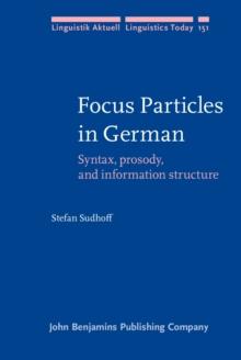 Focus Particles in German : Syntax, prosody, and information structure