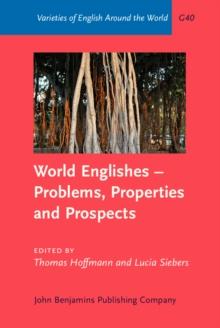 World Englishes - Problems, Properties and Prospects : Selected papers from the 13th IAWE conference