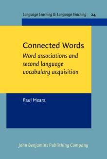 Connected Words : Word associations and second language vocabulary acquisition