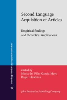 Second Language Acquisition of Articles : Empirical findings and theoretical implications