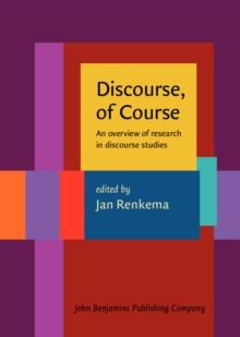 Discourse, of Course : An overview of research in discourse studies