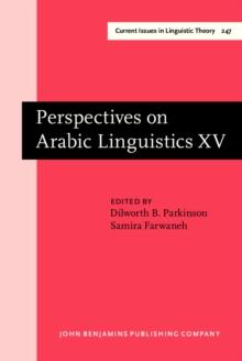 Perspectives on Arabic Linguistics : Papers from the Annual Symposium on Arabic Linguistics. Volume XV: Salt Lake City 2001