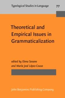 Theoretical and Empirical Issues in Grammaticalization