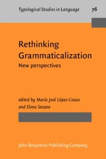 Rethinking Grammaticalization : New perspectives