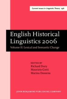 English Historical Linguistics 2006 : Selected papers from the fourteenth International Conference on English Historical Linguistics (ICEHL 14), Bergamo, 2125 August 2006. Volume II: Lexical and Sema