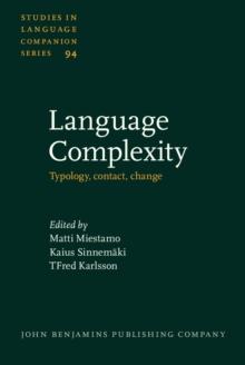 Language Complexity : Typology, contact, change