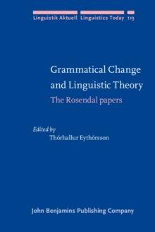 Grammatical Change and Linguistic Theory : The Rosendal papers