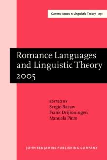 Romance Languages and Linguistic Theory 2005 : Selected papers from 'Going Romance', Utrecht, 8-10 December 2005