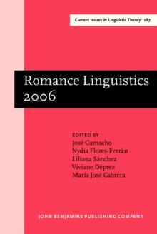 Romance Linguistics 2006 : Selected papers from the 36th Linguistic Symposium on Romance Languages (LSRL), New Brunswick, March-April 2006