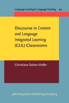 Discourse in <i>Content and Language Integrated Learning</i> (CLIL) Classrooms