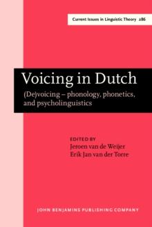 Voicing in Dutch : (De)voicing - phonology, phonetics, and psycholinguistics