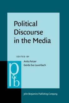 Political Discourse in the Media : Cross-cultural perspectives