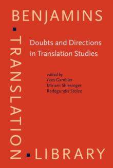 Doubts and Directions in Translation Studies : Selected contributions from the EST Congress, Lisbon 2004