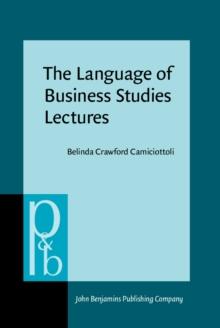 The Language of Business Studies Lectures : A corpus-assisted analysis