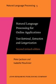 Natural Language Processing for Online Applications : Text retrieval, extraction and categorization. <strong>Second revised edition</strong>