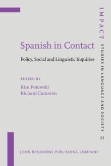 Spanish in Contact : Policy, Social and Linguistic Inquiries