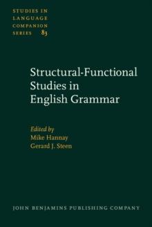 Structural-Functional Studies in English Grammar : In honour of Lachlan Mackenzie