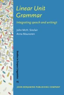 Linear Unit Grammar : Integrating speech and writing