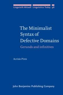 The Minimalist Syntax of Defective Domains : Gerunds and infinitives