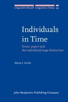 Individuals in Time : Tense, aspect and the individual/stage distinction